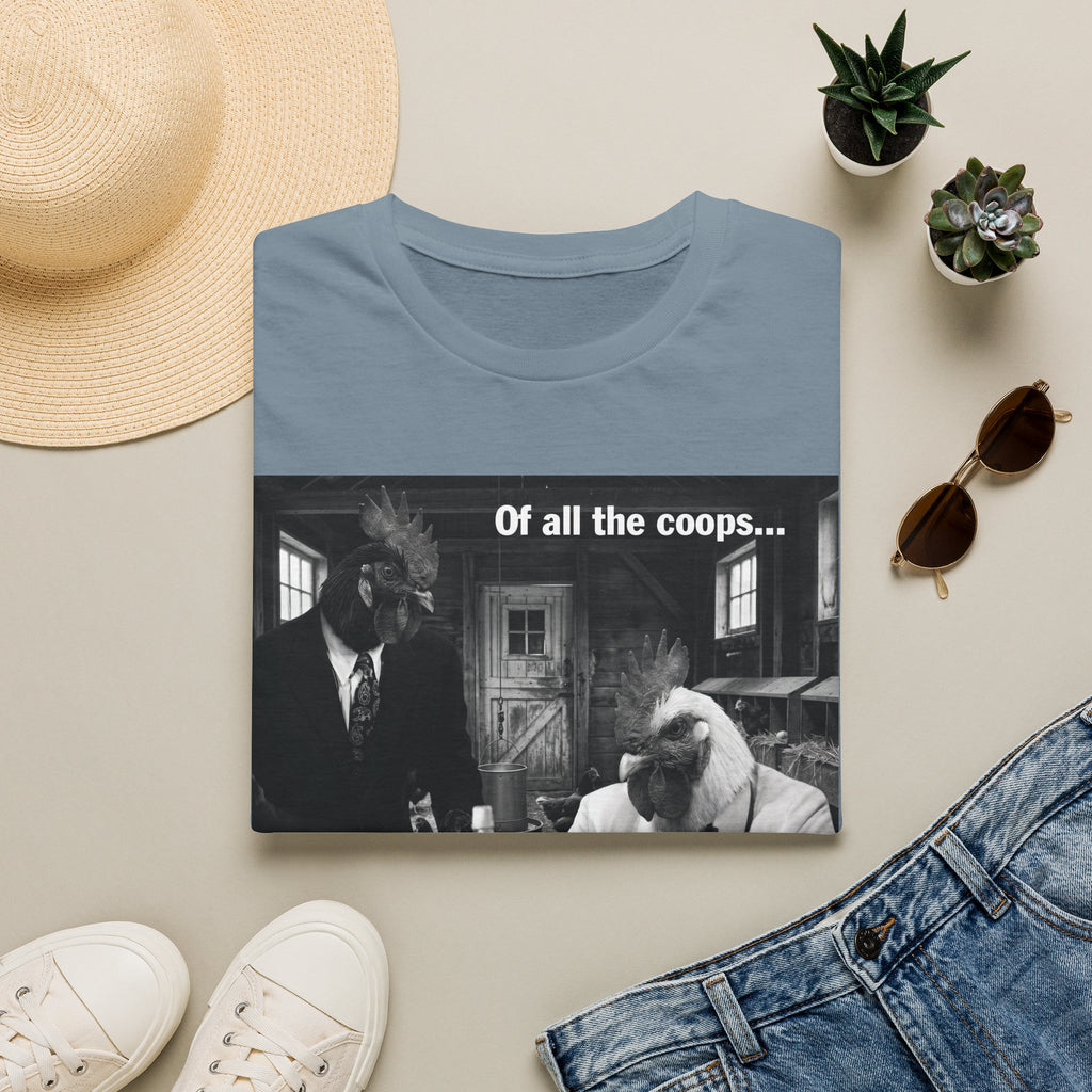Of All the Coops T-Shirt