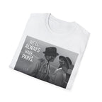 Always Have Paris T-Shirt