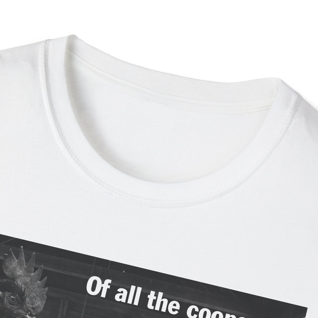Of All the Coops T-Shirt