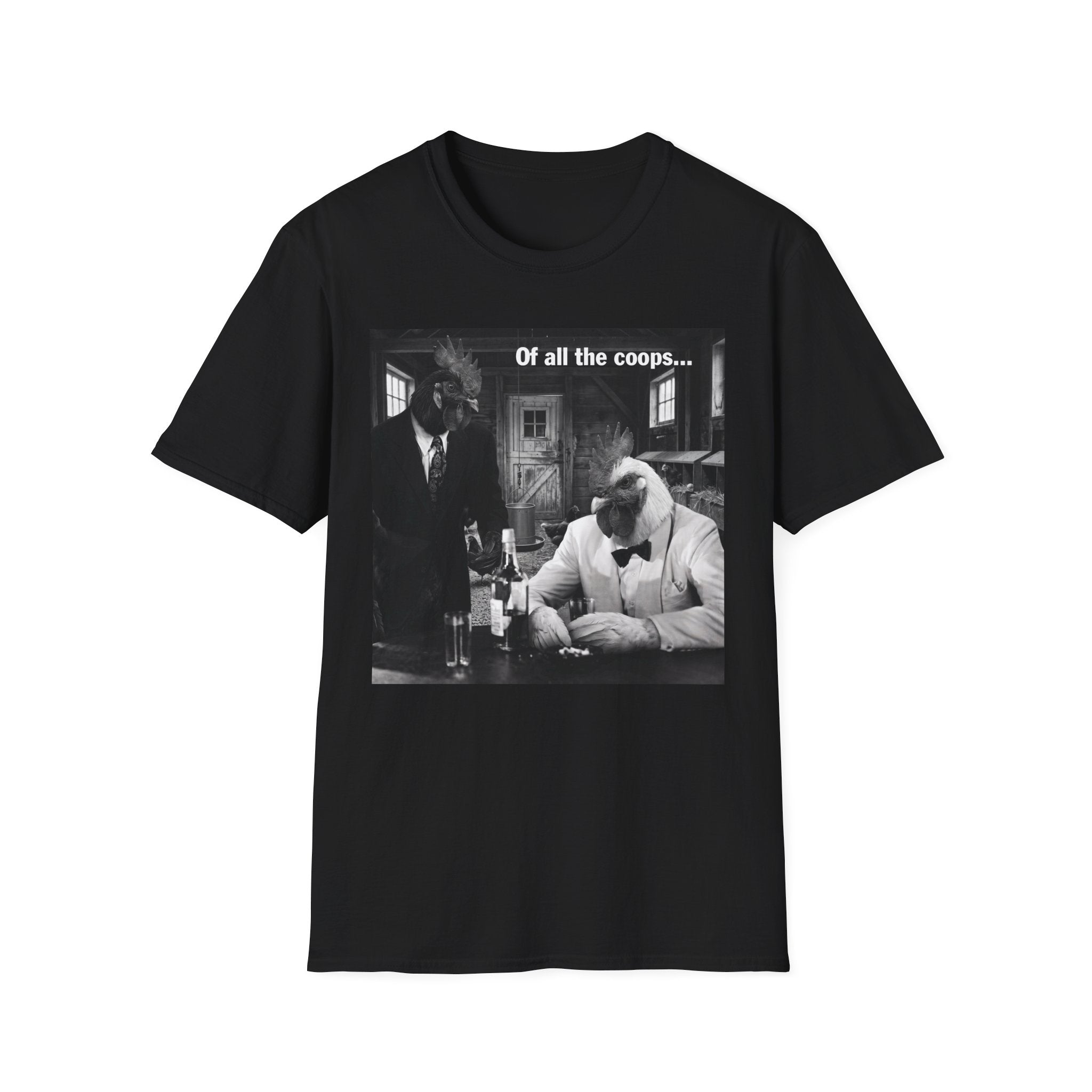 Of All the Coops T-Shirt
