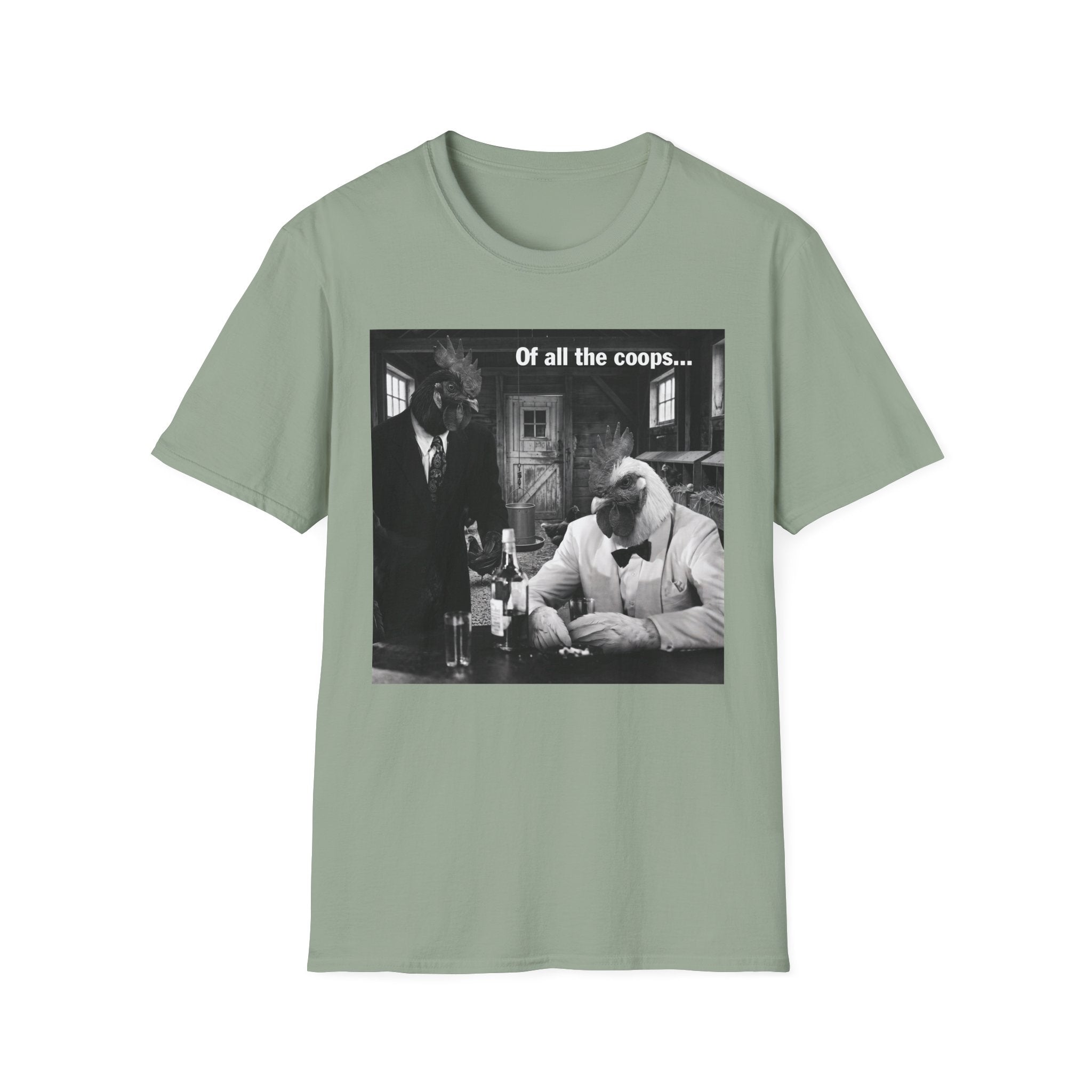 Of All the Coops T-Shirt