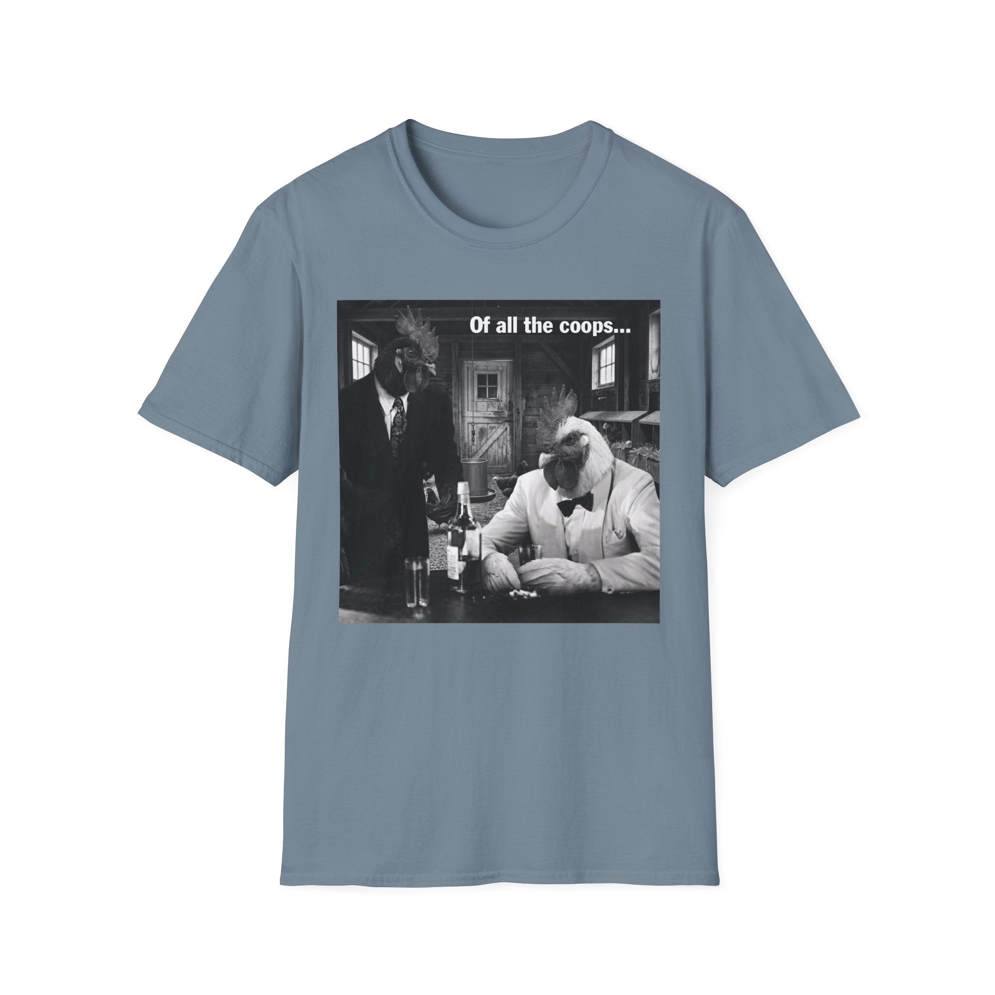 Of All the Coops T-Shirt
