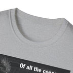 Of All the Coops T-Shirt