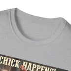 Chick Happens T-Shirt
