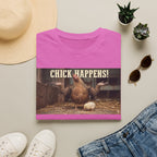 Chick Happens T-Shirt