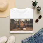 Chick Happens T-Shirt