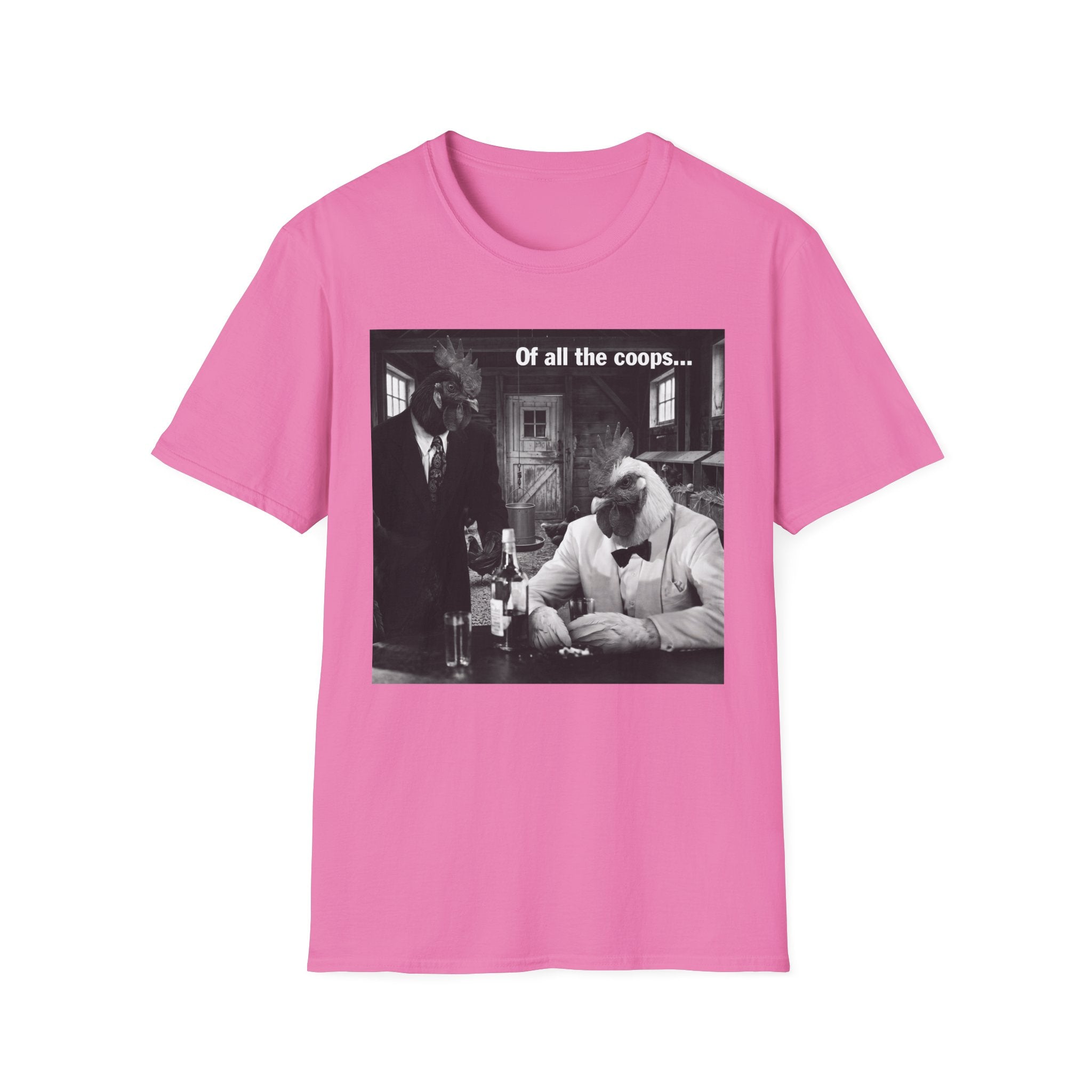 Of All the Coops T-Shirt