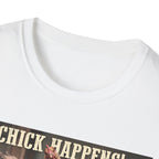 Chick Happens T-Shirt