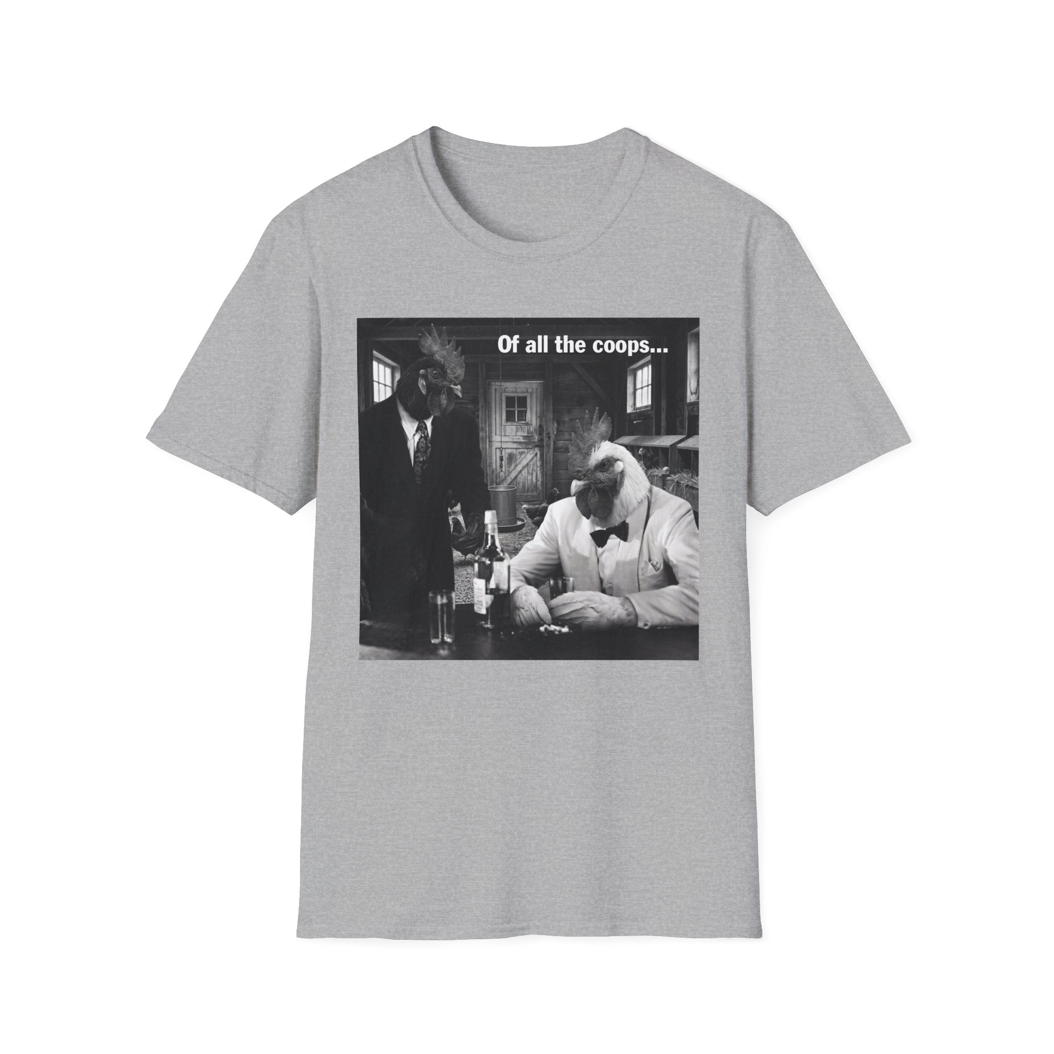 Of All the Coops T-Shirt